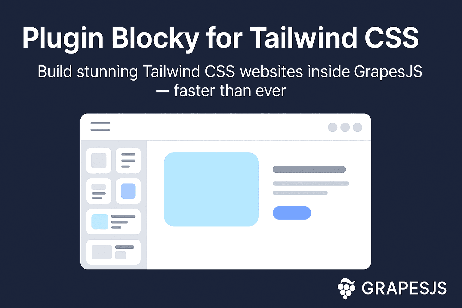 Blockiges Plugin — 40+ fertige Tailwind CSS-Blöcke für GrapesJS