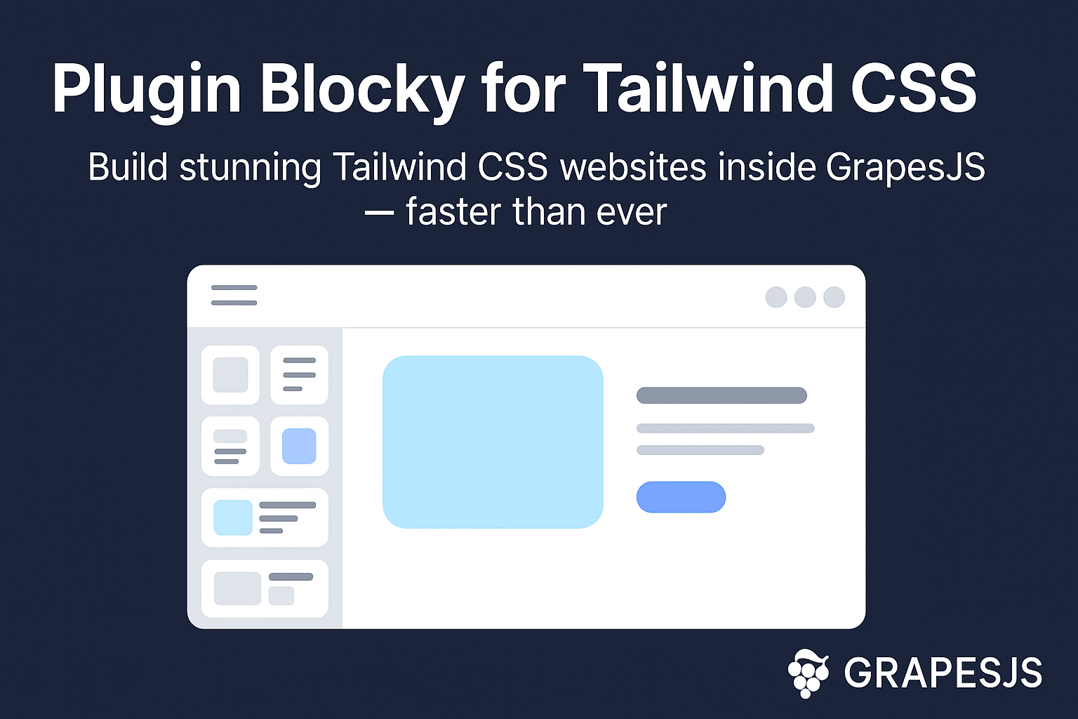 Blockiges Plugin — 40+ fertige Tailwind CSS-Blöcke für GrapesJS