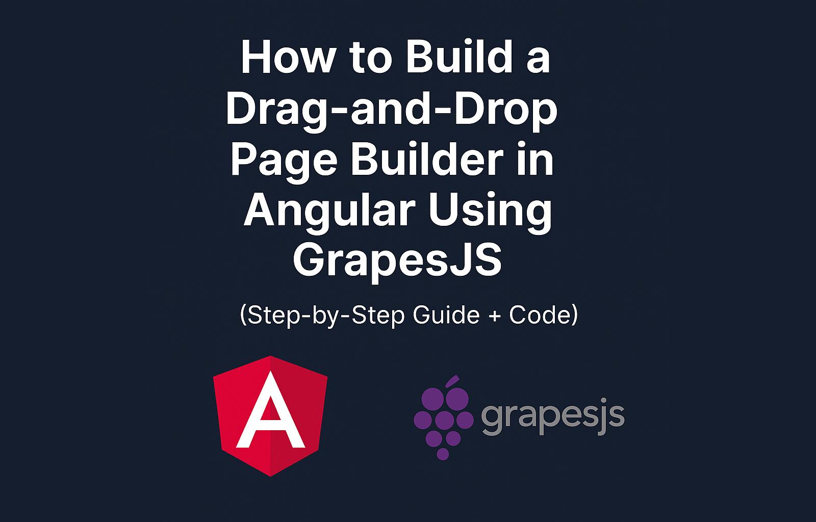 Wie man einen Drag-and-Drop-Seiten-Builder in Angular mit GrapesJS (Schritt-für-Schritt-Anleitung + Code) erstellt